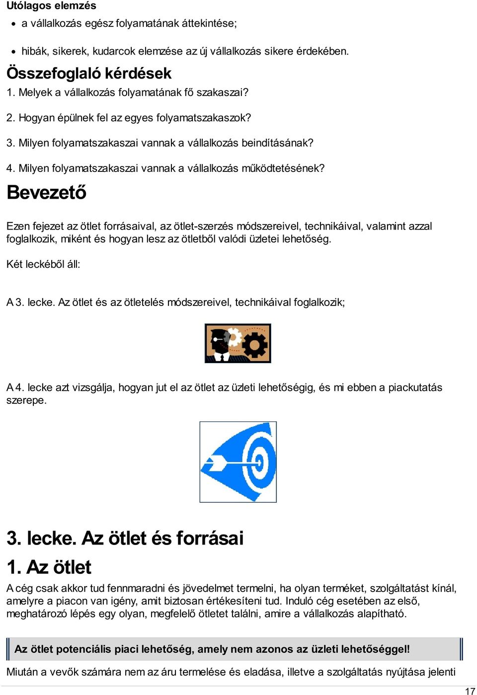 Milyen folyamatszakaszai vannak a vállalkozás működtetésének?