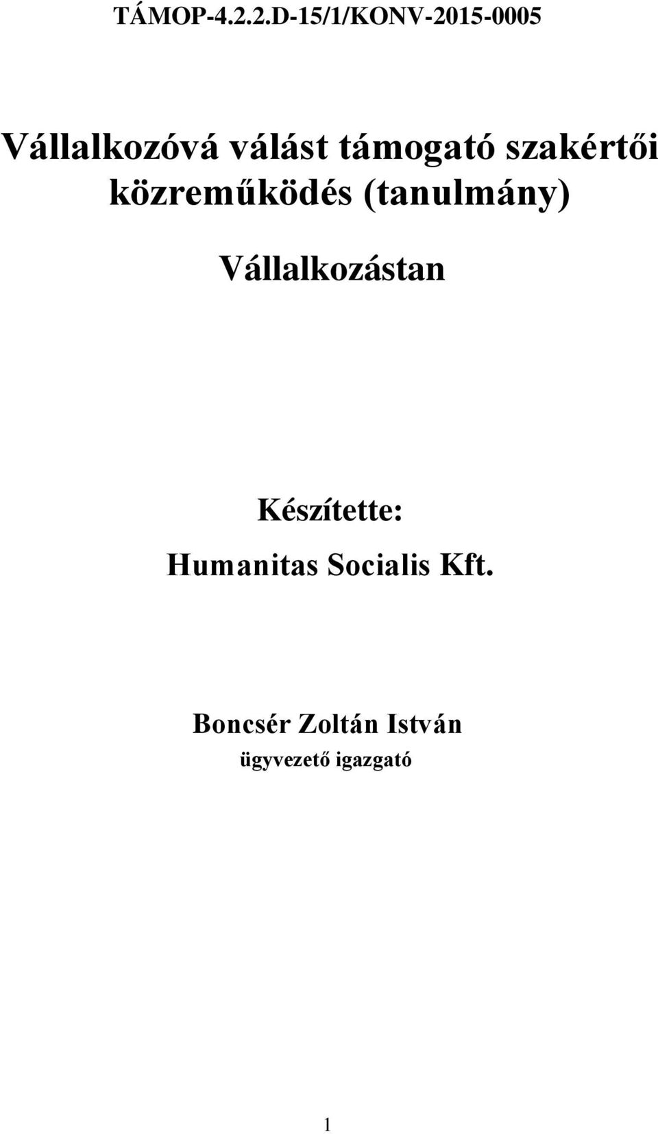 támogató szakértői közreműködés (tanulmány)
