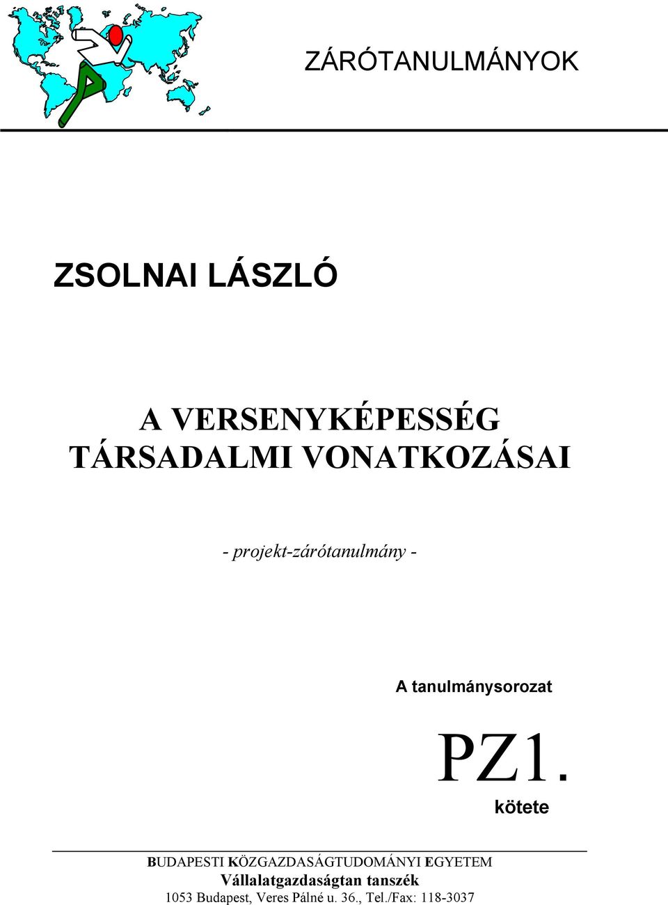 kötete BUDAPESTI KÖZGAZDASÁGTUDOMÁNYI EGYETEM