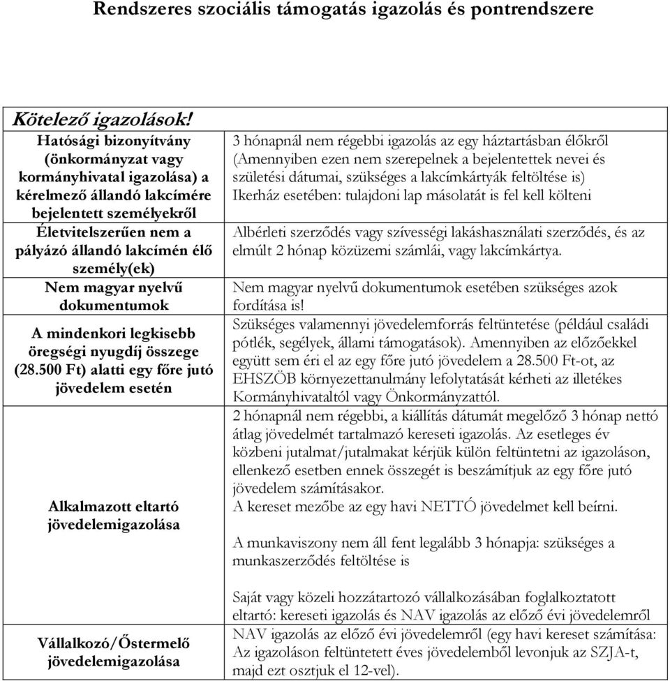 nyelvű dokumentumok A mindenkori legkisebb öregségi nyugdíj összege (28.