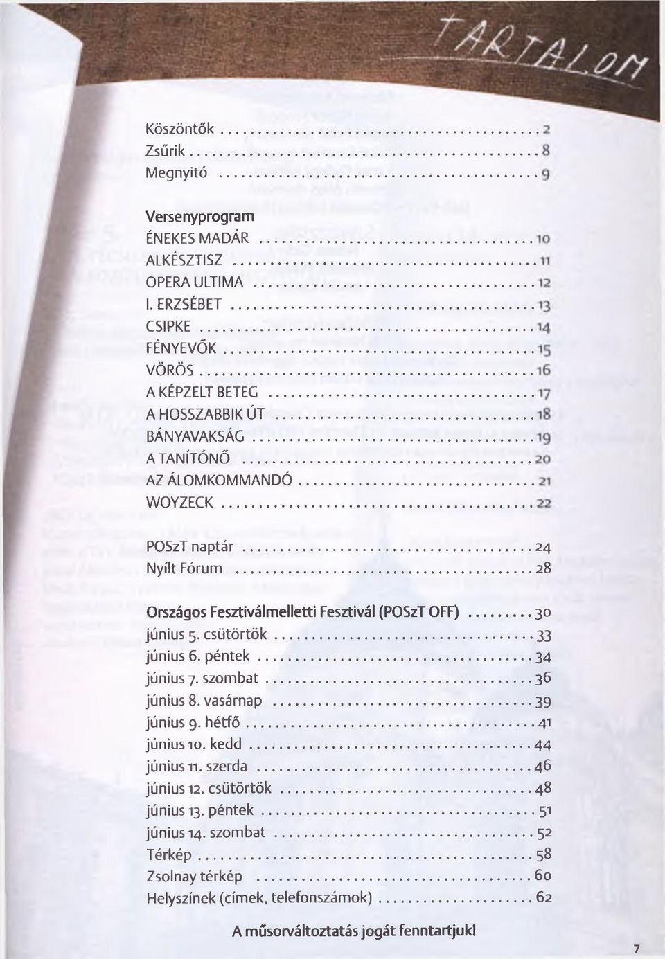 csütörtök...33 június 6. péntek...34 június 7. szom bat...36 június 8. vasárnap...39 június 9. hétfő...41 június 10. k e d d...44 június 11. szerda...46 június 12.