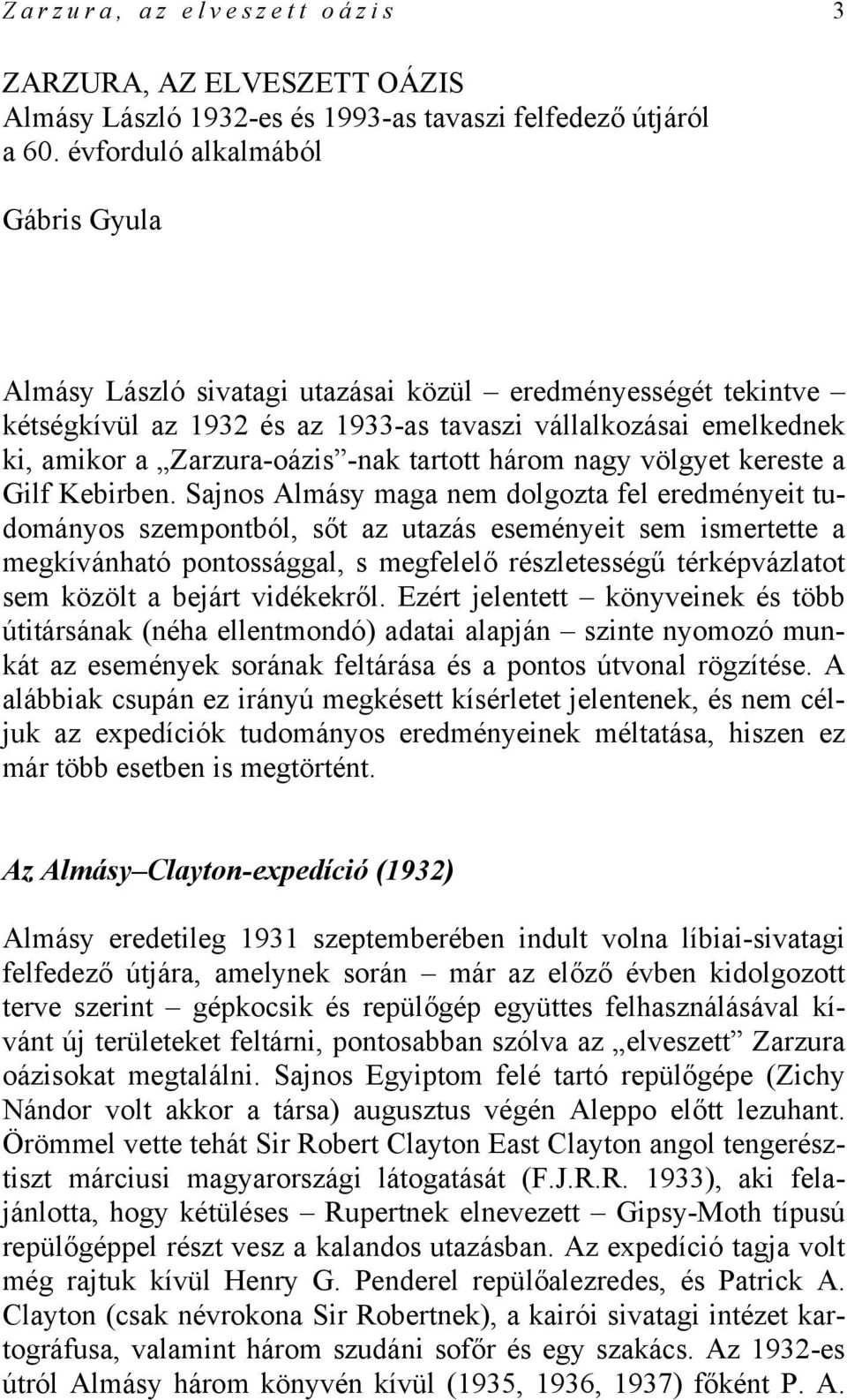 tartott három nagy völgyet kereste а Gilf Kebirben.