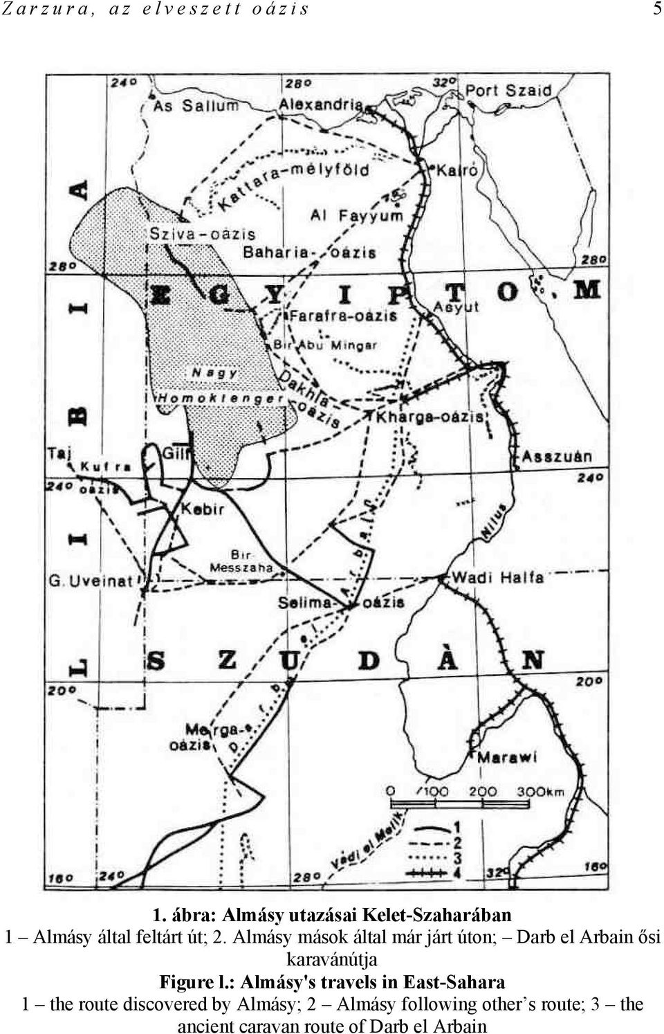Almásy mások által már járt úton; Darb el Arbain ősi karavánútja Figure l.