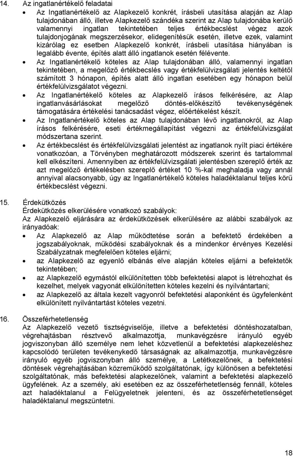 utasítása hiányában is legalább évente, építés alatt álló ingatlanok esetén félévente.