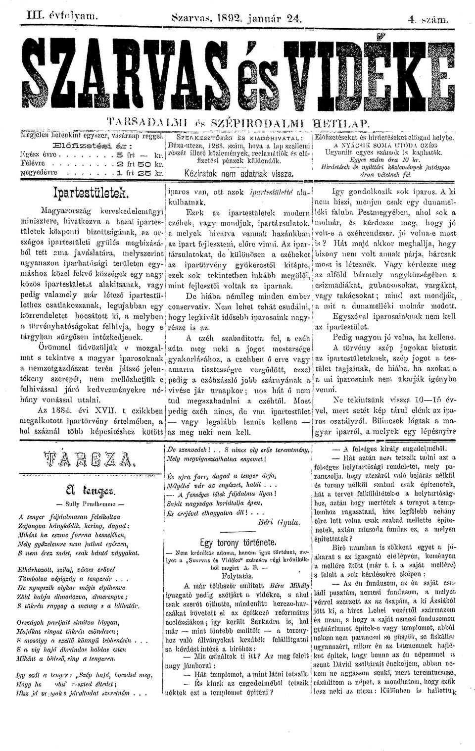 utói czúgrészét iüctö kőkeények, recvlaíifiok és elő- Ugyani! t egyes száok is kaphatók, Kgész évre..,..., 5. ÍV fizetési pénzek küldendők. \ t Kgyw szá ára.0 h\ Félévre.....,,., s fi ^.