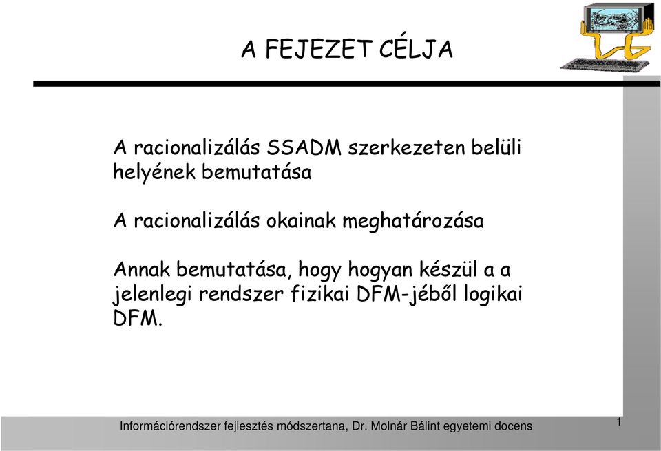 hogy hogyan készül a a jelenlegi rendszer fizikai DFM-jéből logikai DFM.