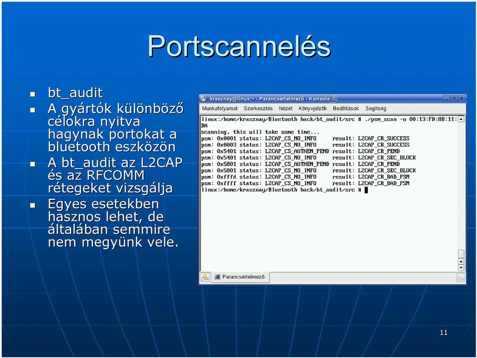 bt_audit az L2CAP és s az RFCOMM rétegeket vizsgálja