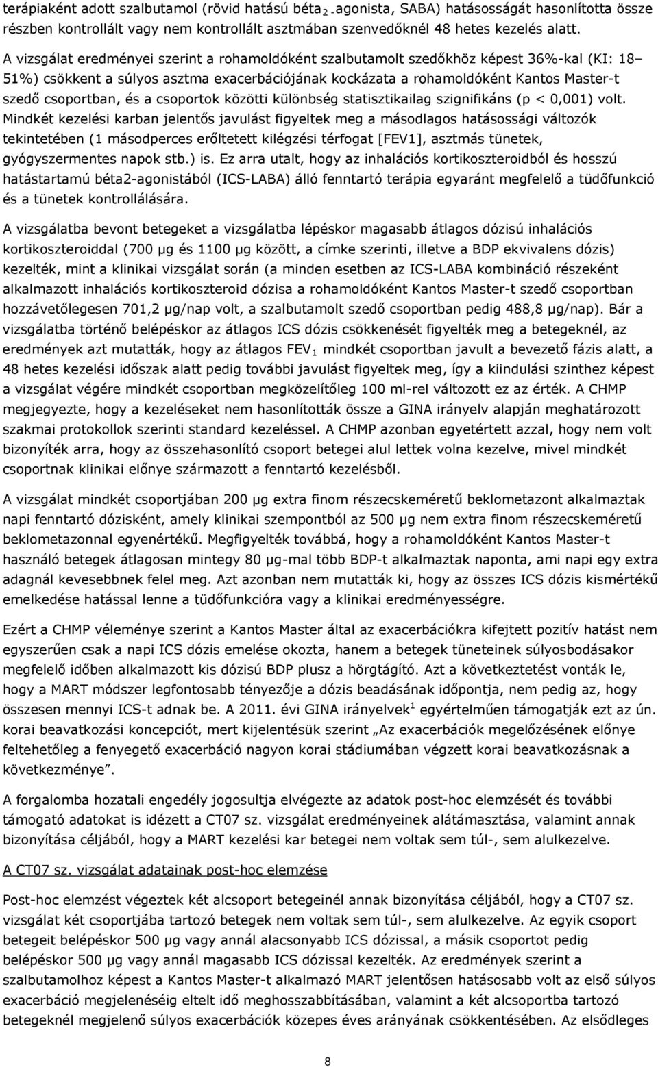 és a csoportok közötti különbség statisztikailag szignifikáns (p < 0,001) volt.