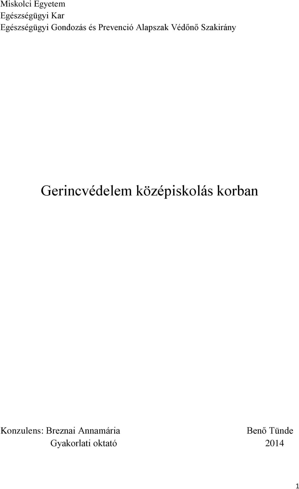 Gerincvédelem középiskolás korban Konzulens: