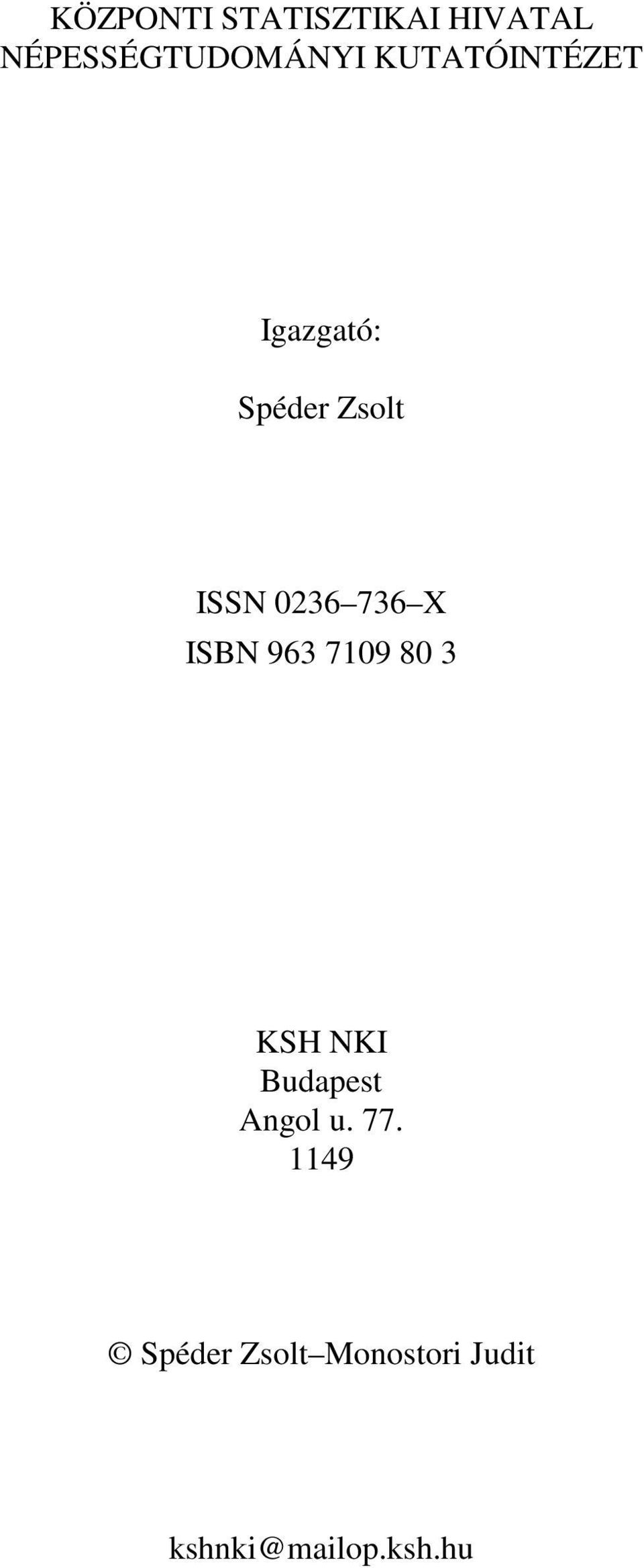 X ISBN 963 7109 80 3 KSH NKI Budapest Angol u. 77.