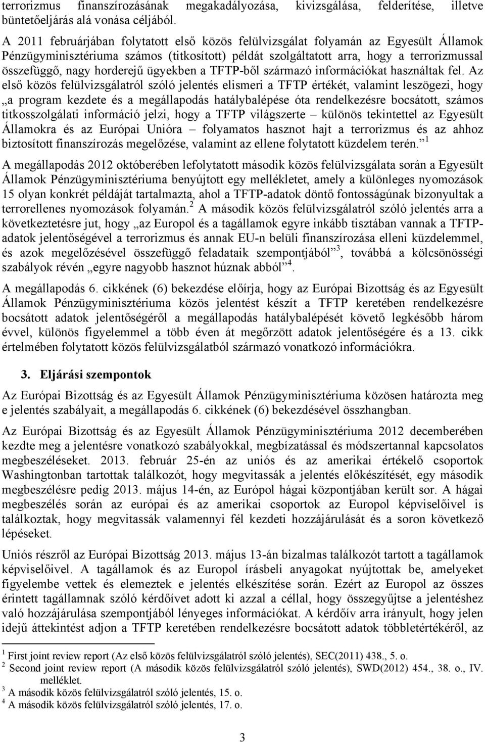 horderejű ügyekben a TFTP-ből származó információkat használtak fel.