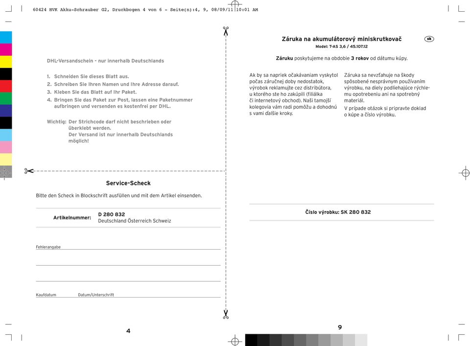 4. Bringen Sie das Paket zur Post, lassen eine Paketnummer aufbringen und versenden es kostenfrei per DHL. Wichtig: Der Strichcode darf nicht beschrieben oder überklebt werden.