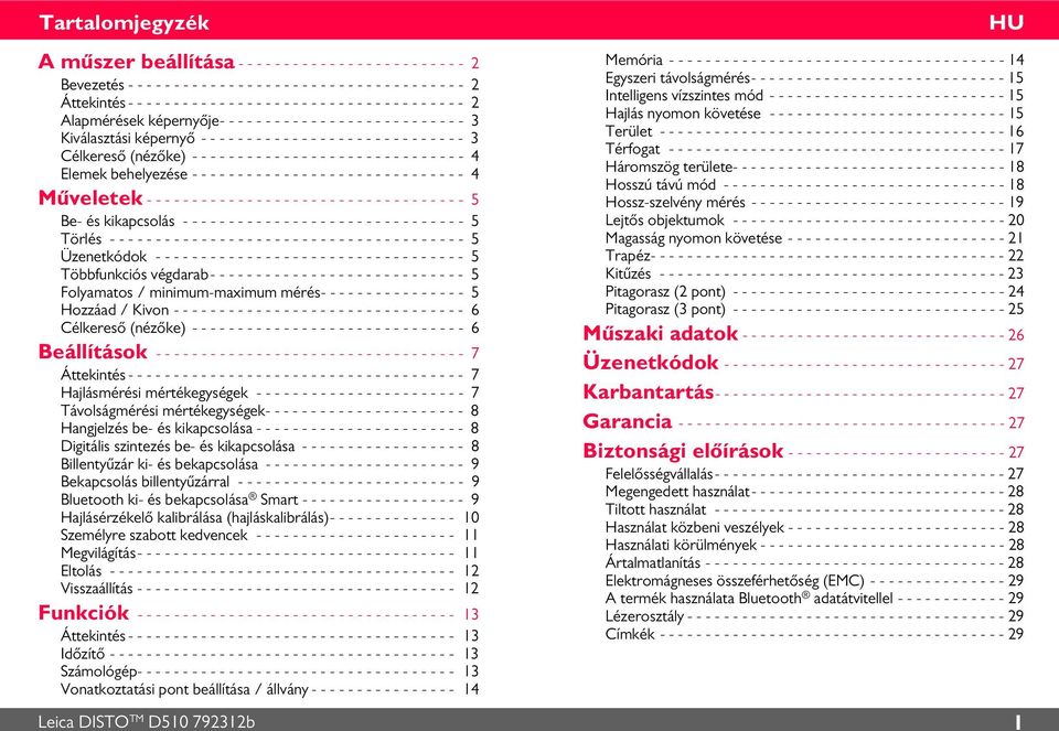 - - - - - - - Célkereső (nézőke) - - - - - - - - - - - - - - - - - - - - - - - - - - - - - - 4 Elemek behelyezése - - - - - - - - - - - - - - - - - - - - - - - - - - - - - - 4 Műveletek - - - - - - -