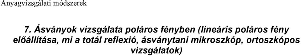 előállítása, mi a totál reflexió,