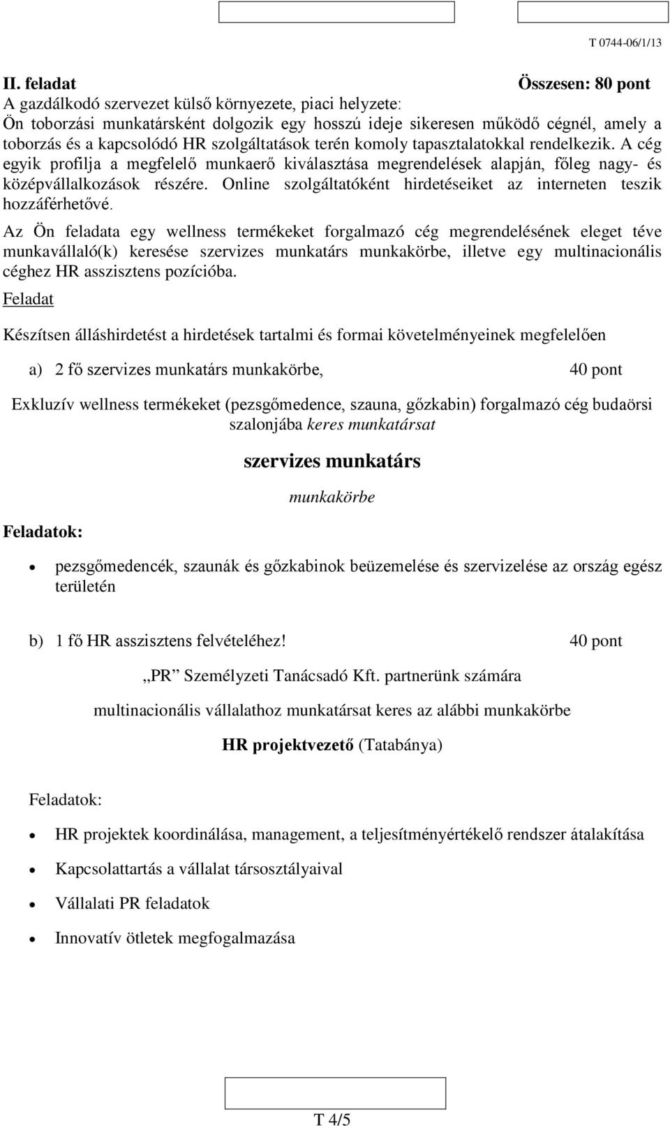 Online szolgáltatóként hirdetéseiket az interneten teszik hozzáférhetővé.