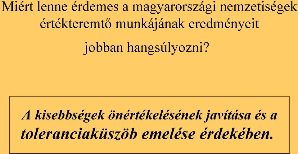 eredményeit jobban hangsúlyozni?