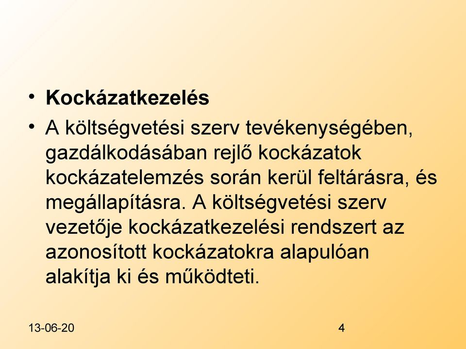 feltárásra, és megállapításra.