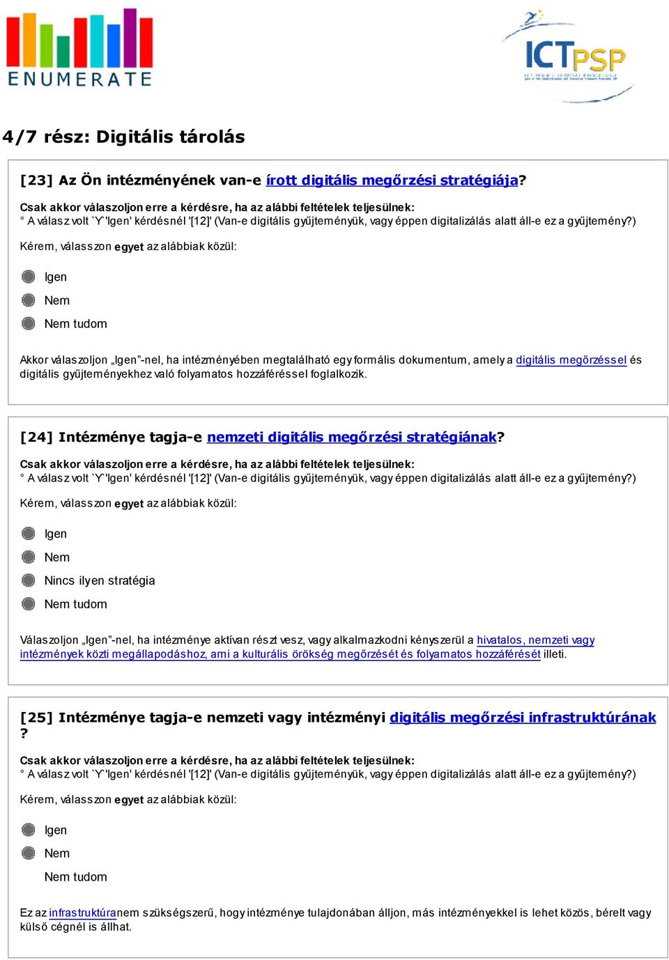 [24] Intézménye tagja-e nemzeti digitális megőrzési stratégiának?