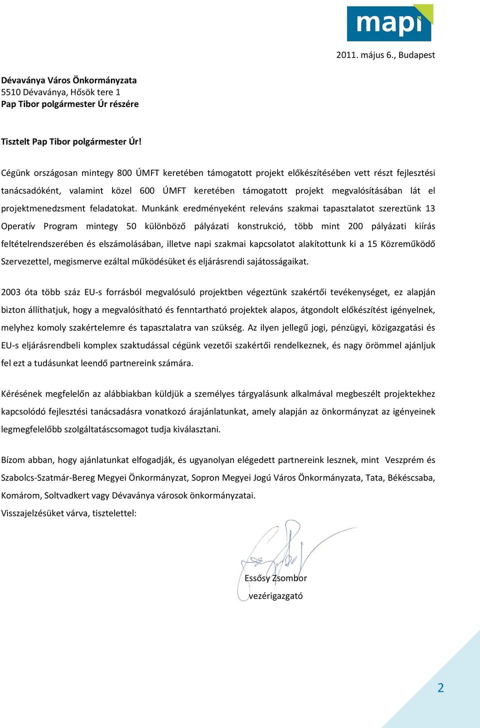 projektmenedzsment feladatokat.