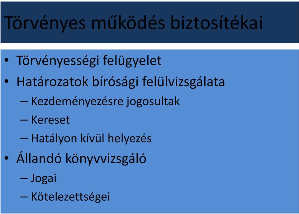 Kezdeményezésre jogosultak Kereset Hatályon