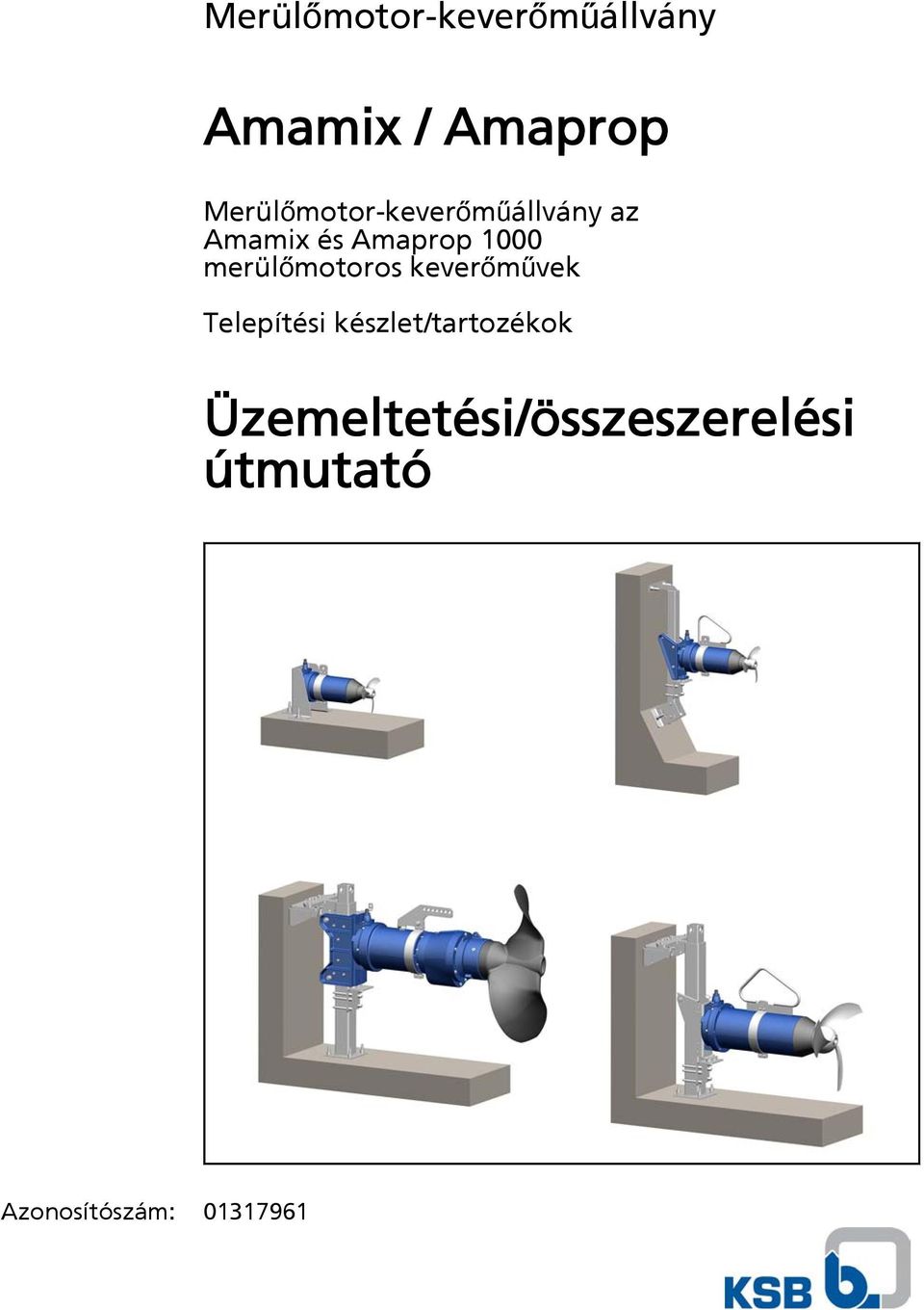 merülőmotoros keverőművek Telepítési