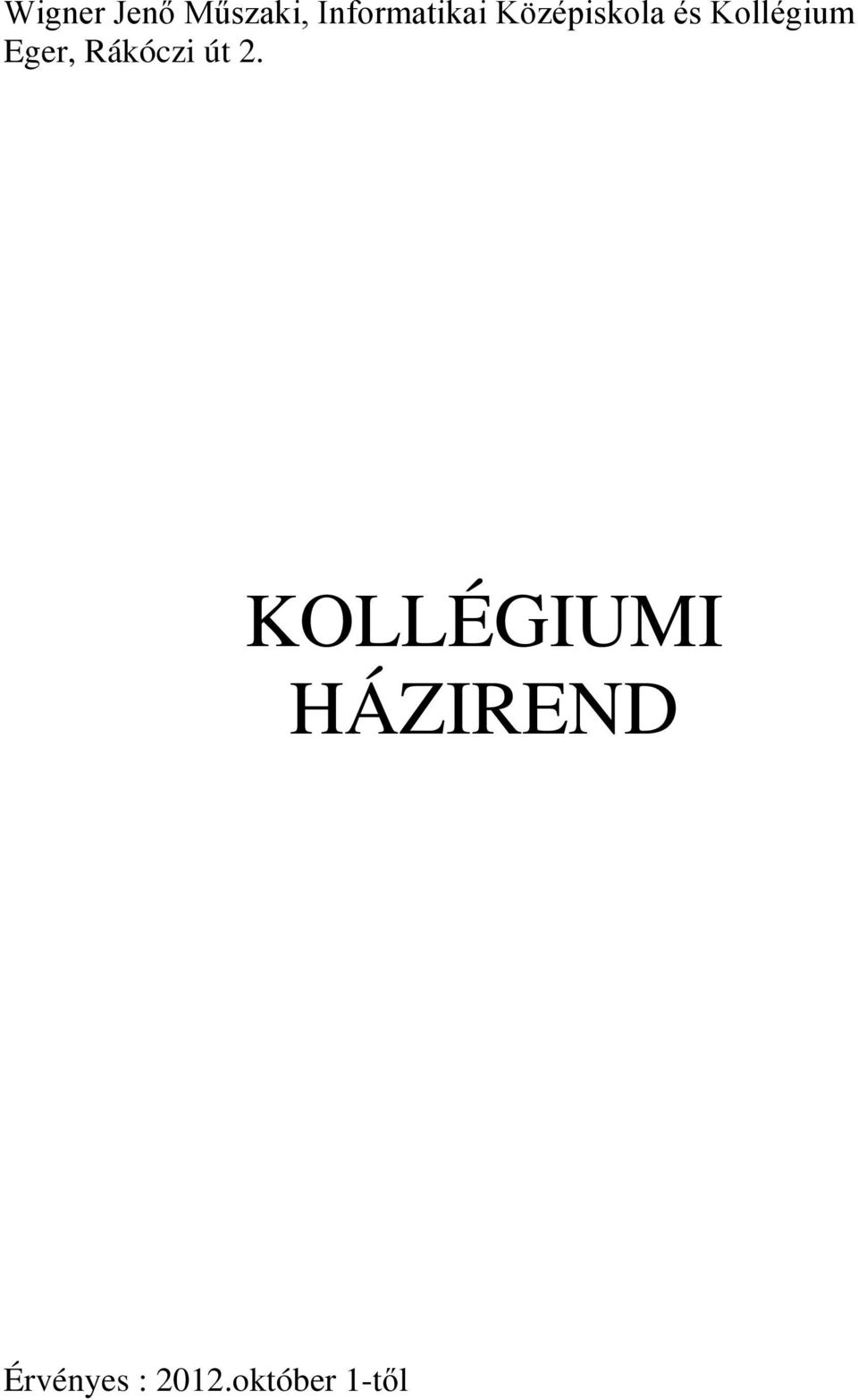 Kollégium Eger, Rákóczi út 2.