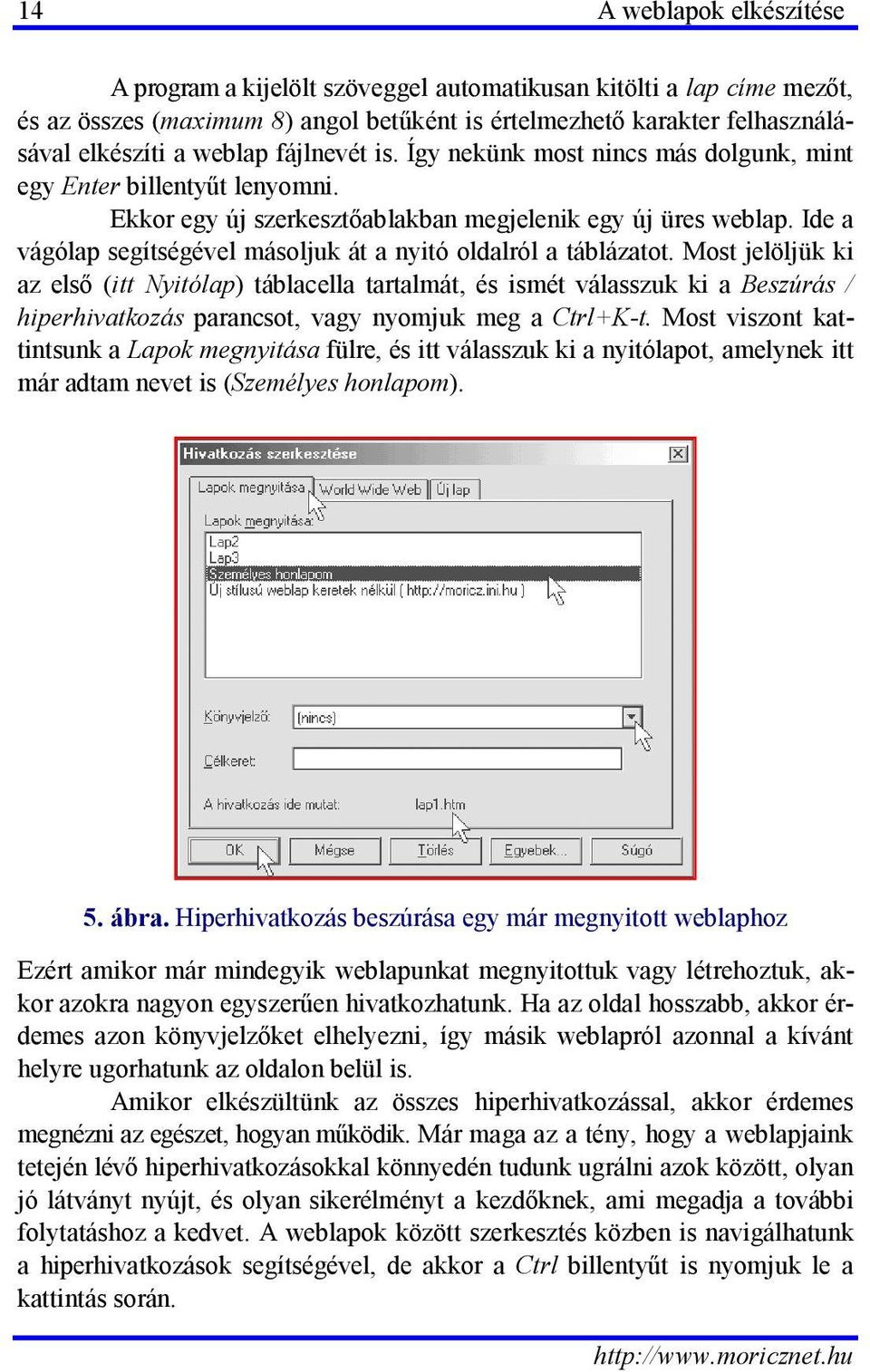 Ide a vágólap segítségével másoljuk át a nyitó oldalról a táblázatot.