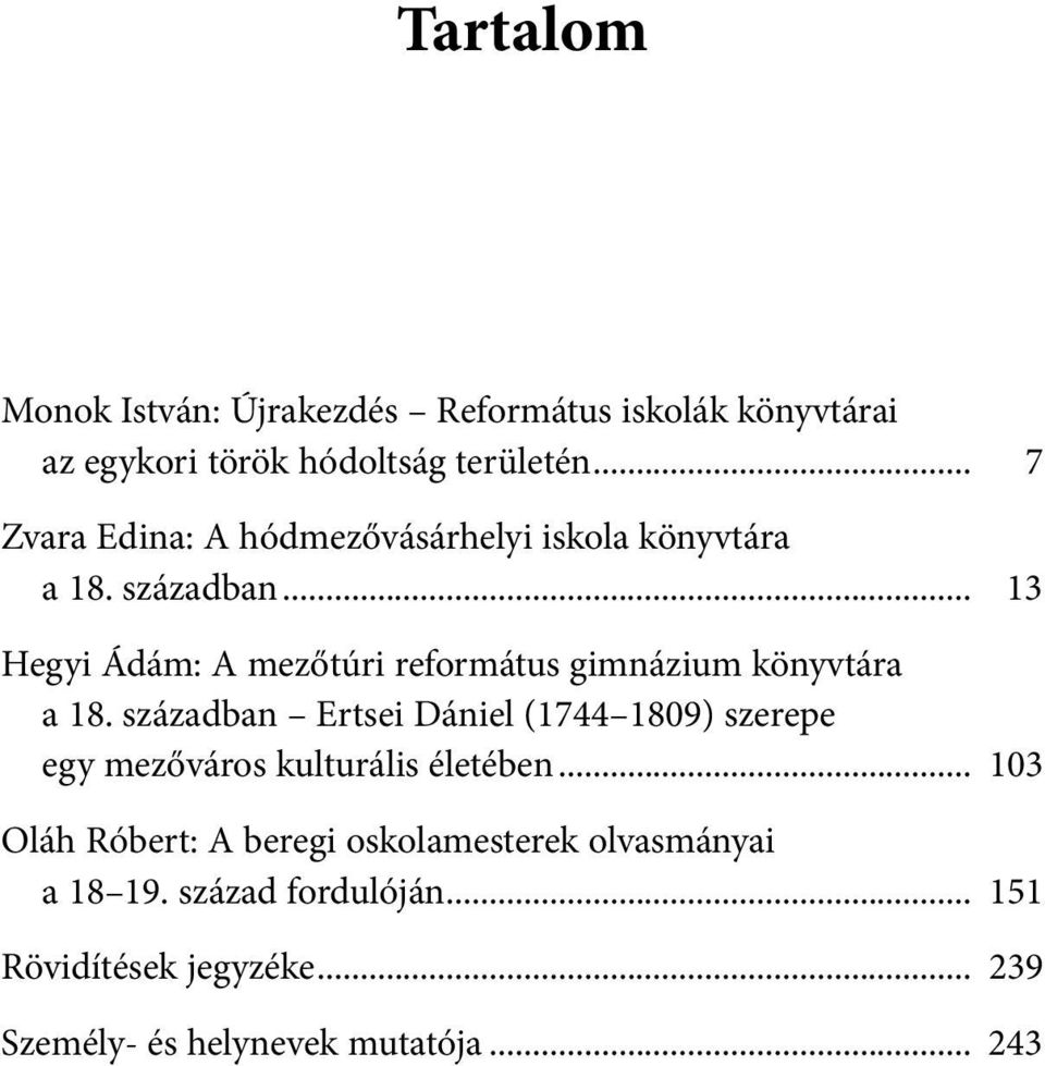 .. 13 hegyi ádám: A mezőtúri református gimnázium könyvtára a 18.