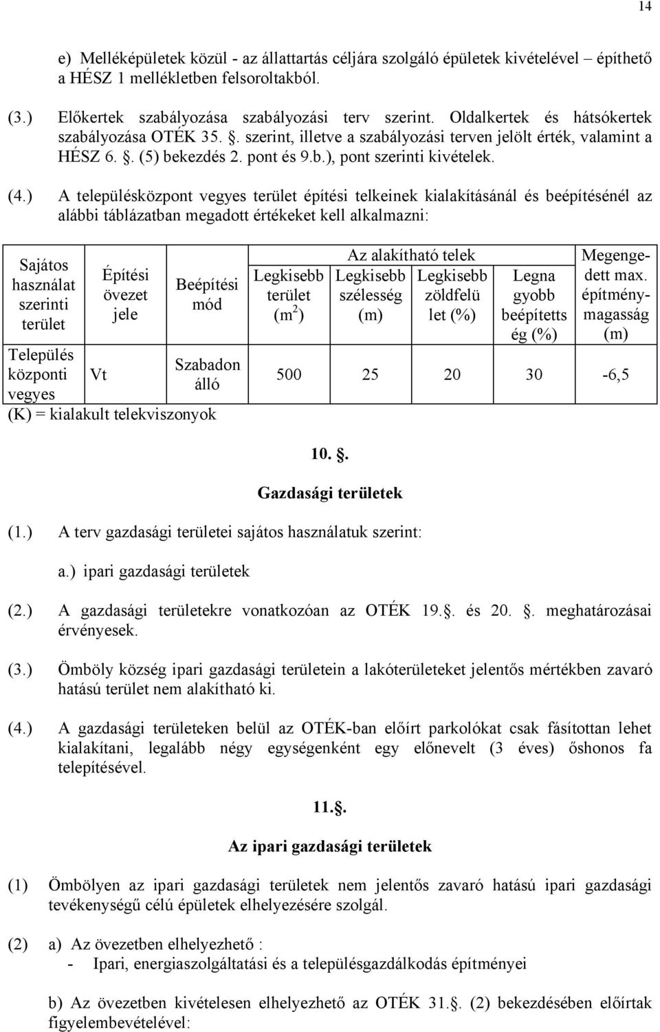 . Gazasági területek ( ) A j ) ( ) A OÉ 9 ( ) j ᔗ唗 ᔗ唗 ( ) A OÉ ᔗ唗 c