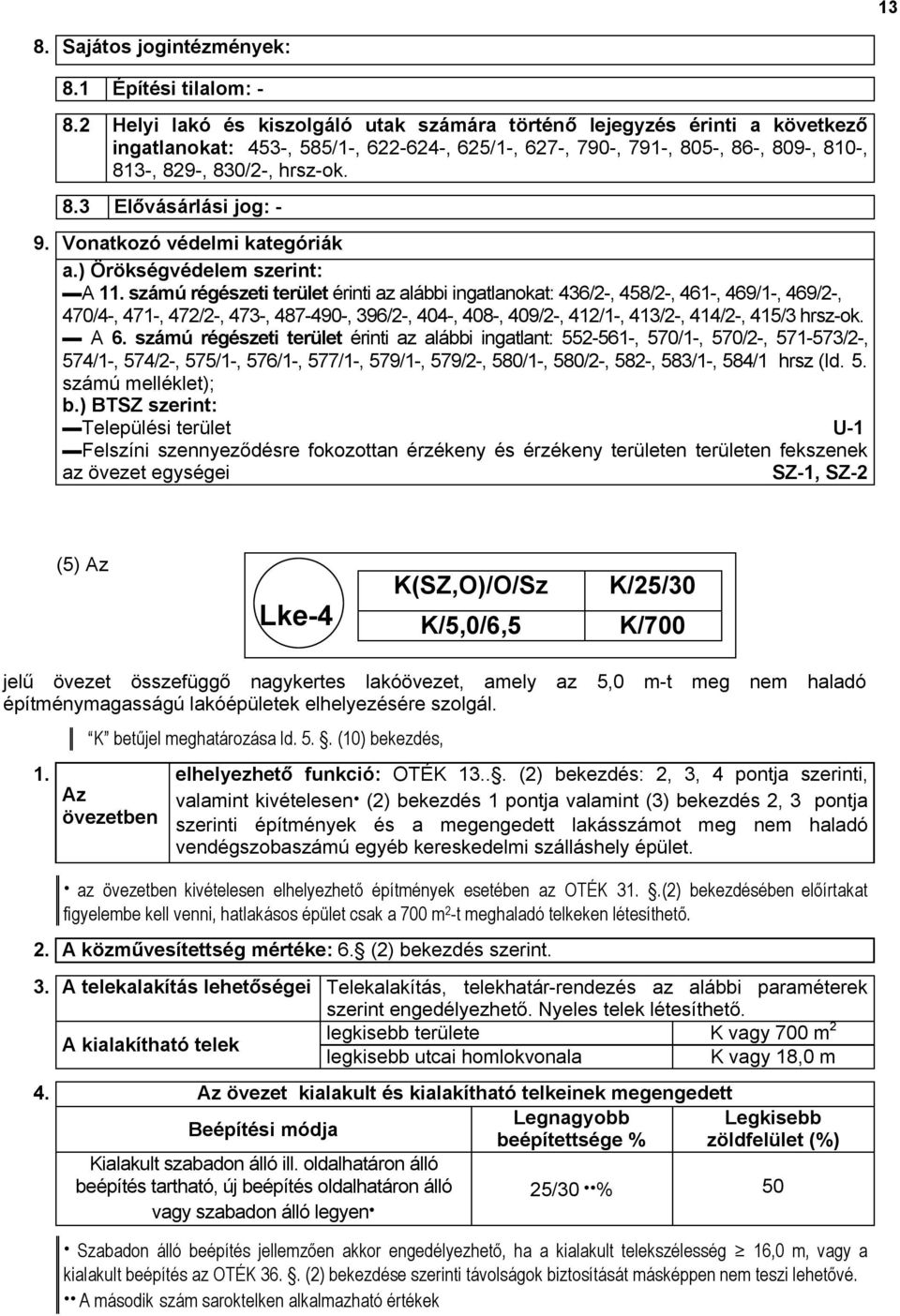 onatkozó védelmi kategóriák a.) rökségvédelem szerint: A.