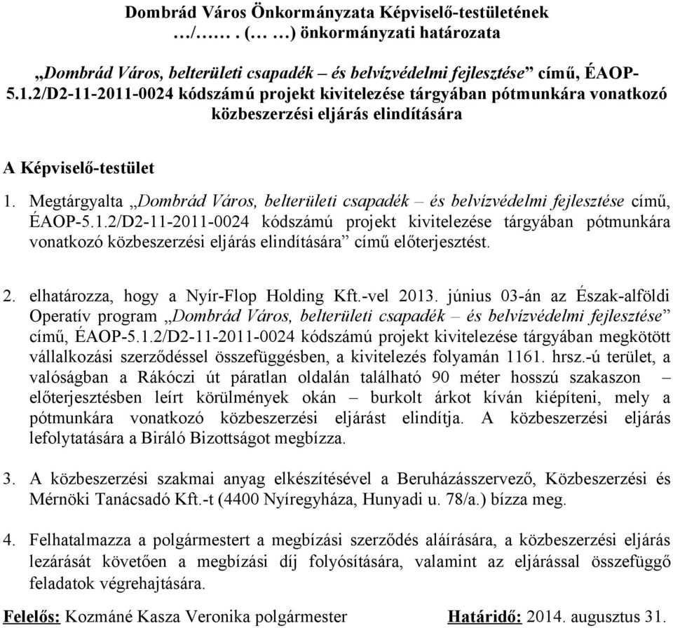 Megtárgyalta Dombrád Város, belterületi csapadék és belvízvédelmi fejlesztése című, ÉAOP-5.1.