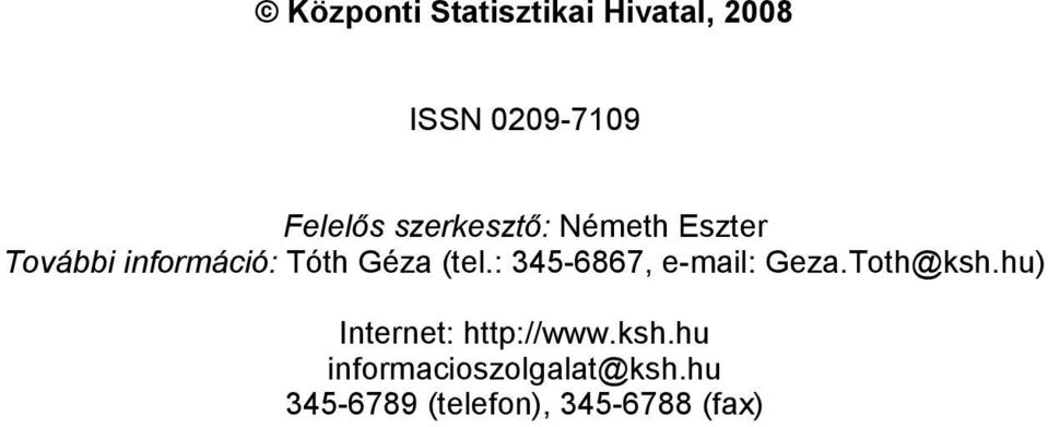 : 345-6867, e-mail: Geza.Toth@ksh.hu) Internet: http://www.
