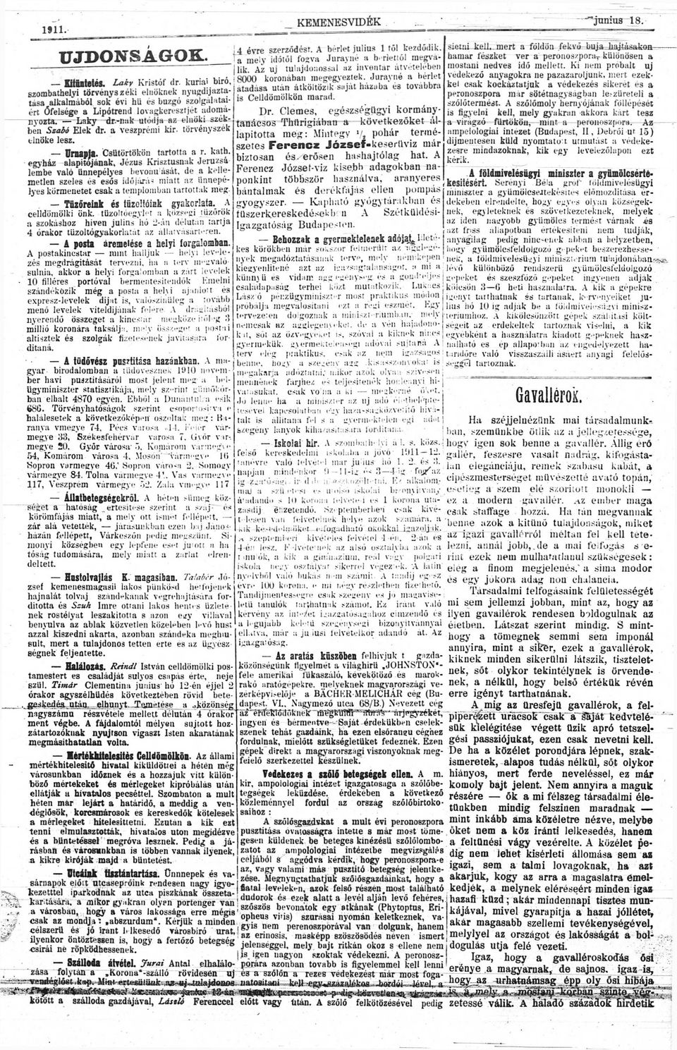 Az uj tulajdonossal az inventár átvételében mostani nedves idő mellett. K i nem próbált uj 8 koronában megegyeztek. Jurayné a bérlet védekező anyagokra ne pazazaroljunk, mert ezek Laty Kristóf dr.