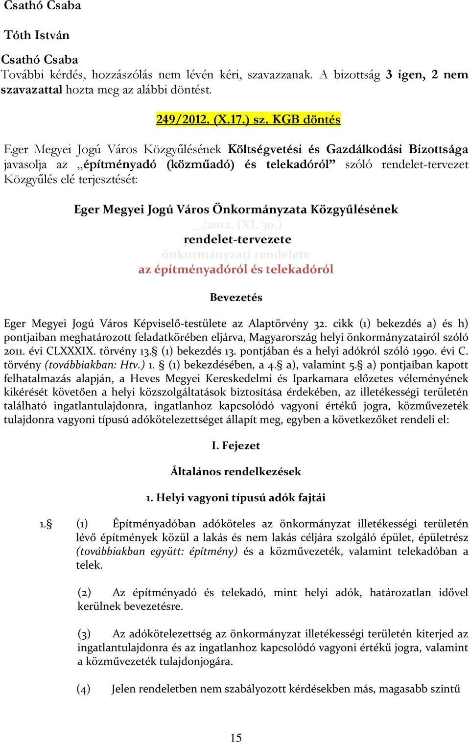 Megyei Jogú Város Önkormányzata Közgyűlésének /2012. (XI. 30.