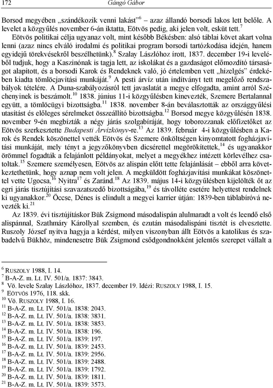 törekvésekről beszélhetünk). 8 Szalay Lászlóhoz írott, 1837.