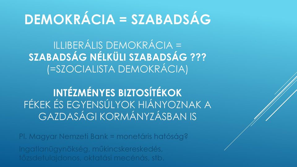 HIÁNYOZNAK A GAZDASÁGI KORMÁNYZÁSBAN IS Pl.