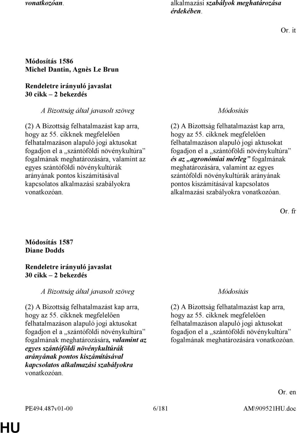 növénykultúrák arányának pontos kiszámításával kapcsolatos alkalmazási szabályokra vonatkozóan.