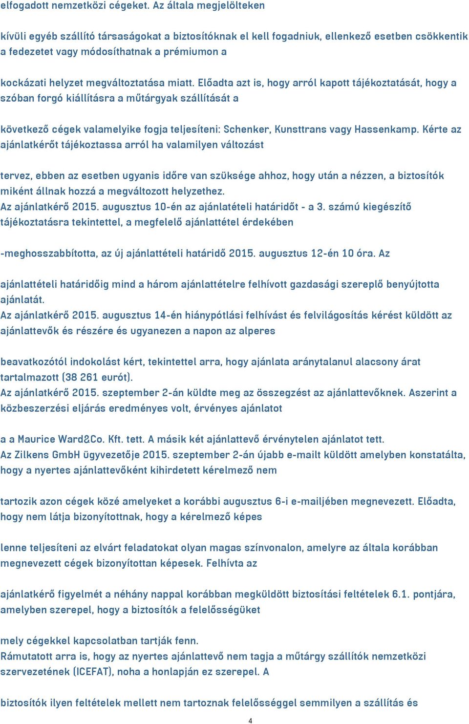 megváltoztatása miatt.