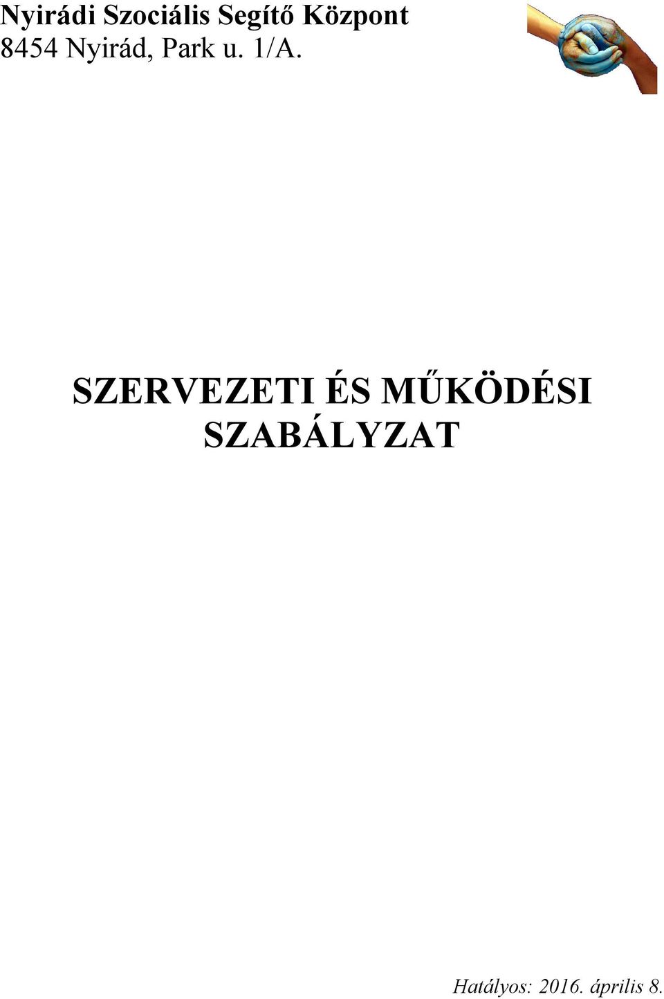 1/A. SZERVEZETI ÉS MŰKÖDÉSI