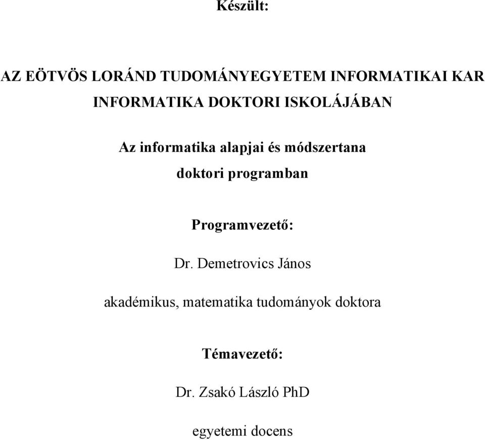 módszertana doktori programban Programvezető: Dr.