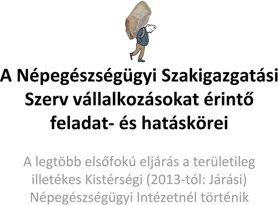 legtöbb elsőfokú eljárás a területileg illetékes