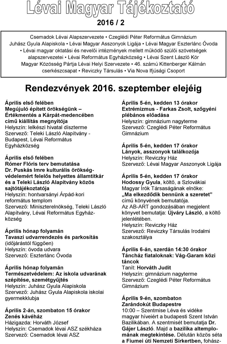 számú Kittenberger Kálmán cserkészcsapat Reviczky Társulás Via Nova Ifjúsági Csoport Rendezvények 2016.