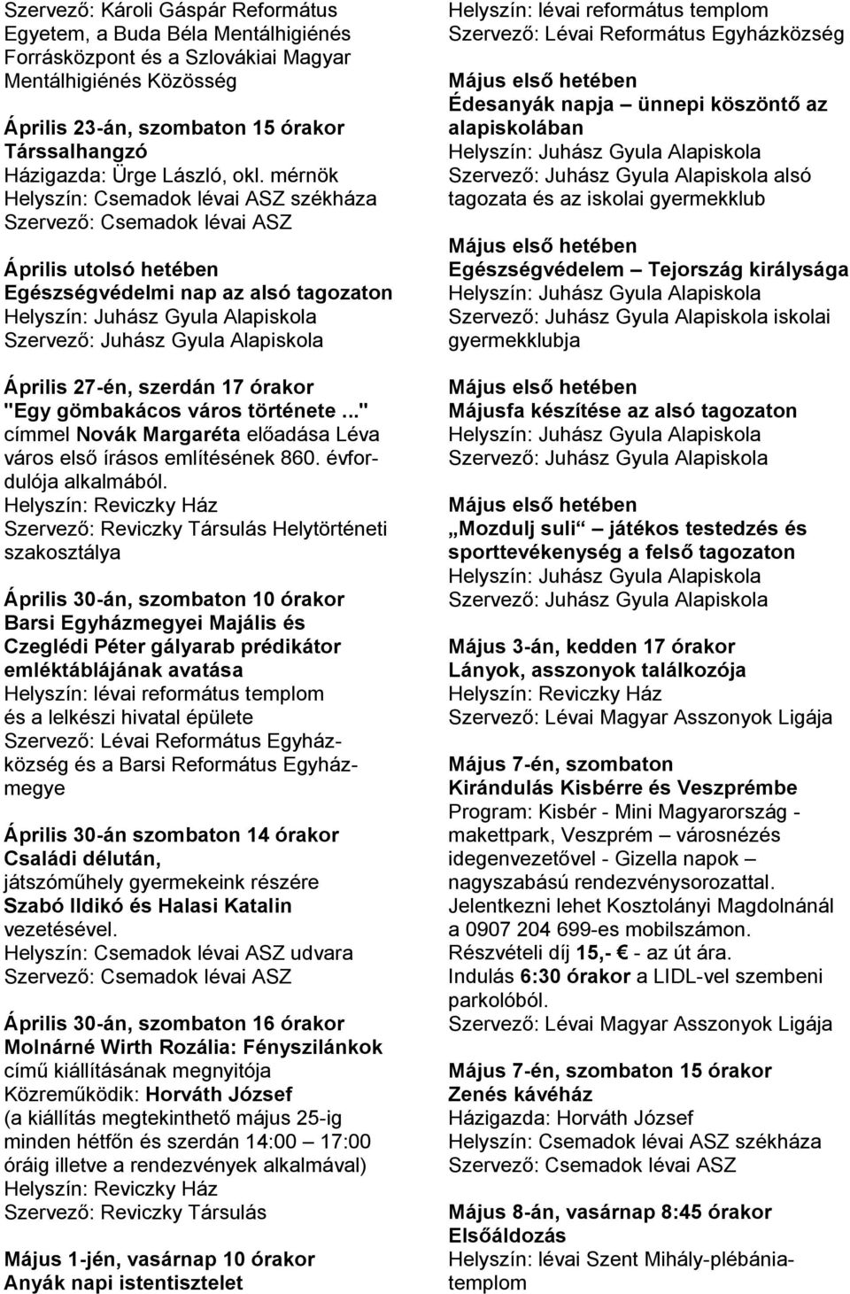 .." címmel Novák Margaréta előadása Léva város első írásos említésének 860. évfordulója alkalmából.