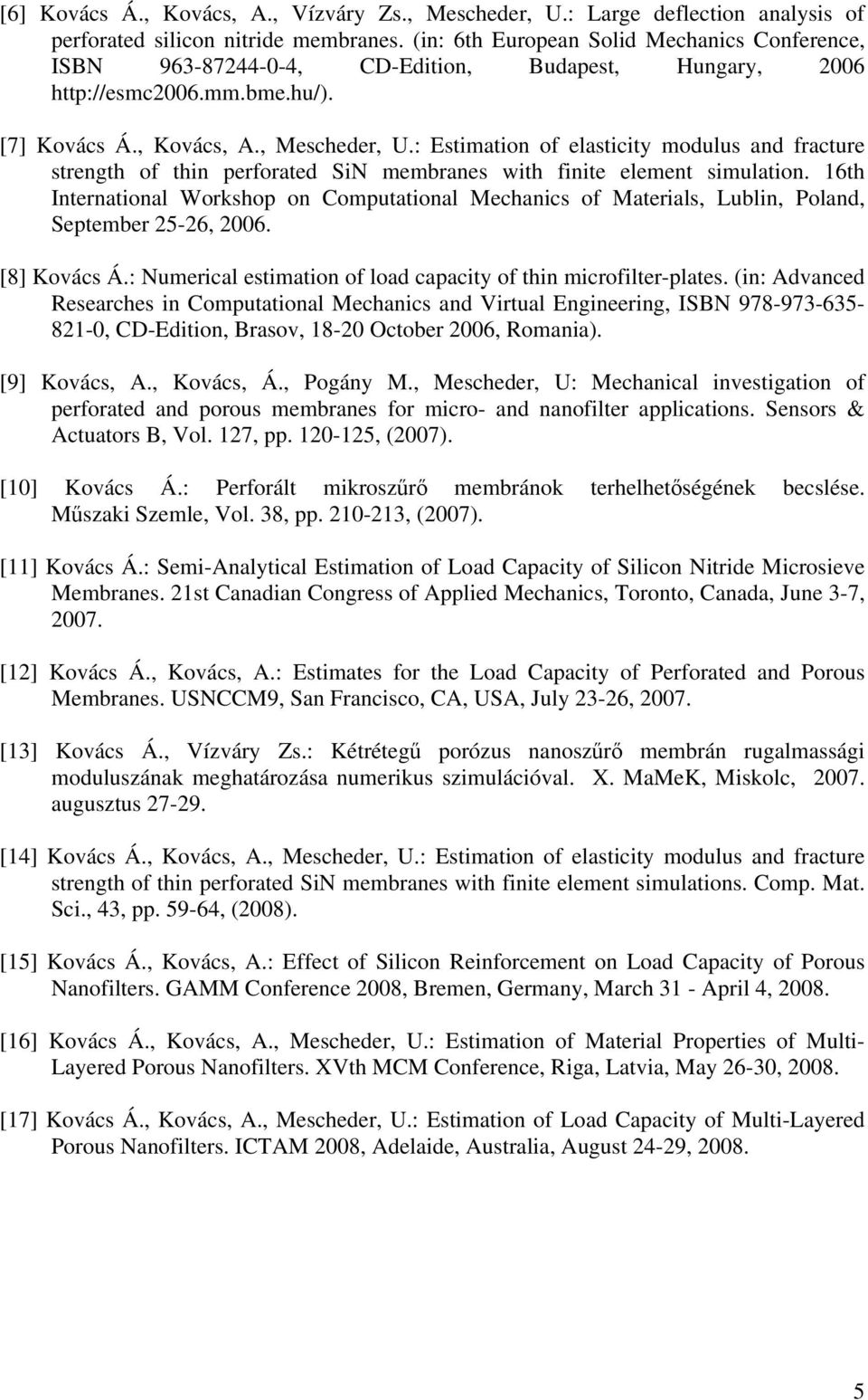 : Estimation of elasticity modulus and fracture strength of thin perforated SiN membranes with finite element simulation.