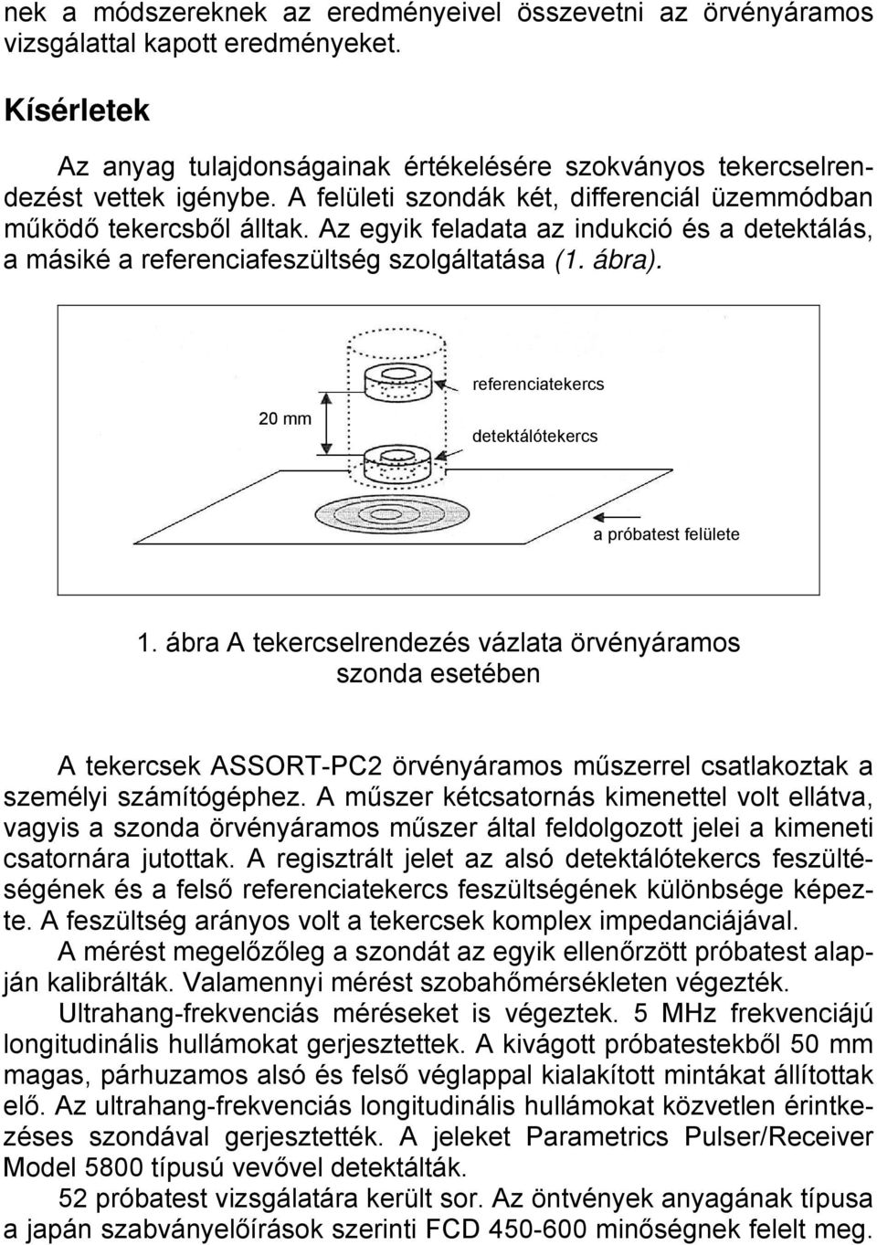 referenciatekercs 20 mm detektálótekercs a próbatest felülete 1.