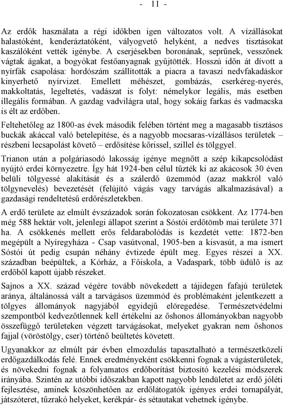 Hosszú időn át dívott a nyírfák csapolása: hordószám szállították a piacra a tavaszi nedvfakadáskor kinyerhető nyírvizet.