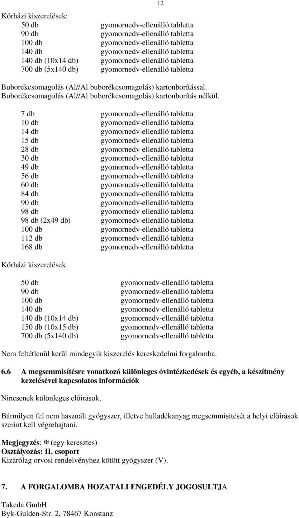 Buborékcsomagolás (Al//Al buborékcsomagolás) kartonborítás nélkül.