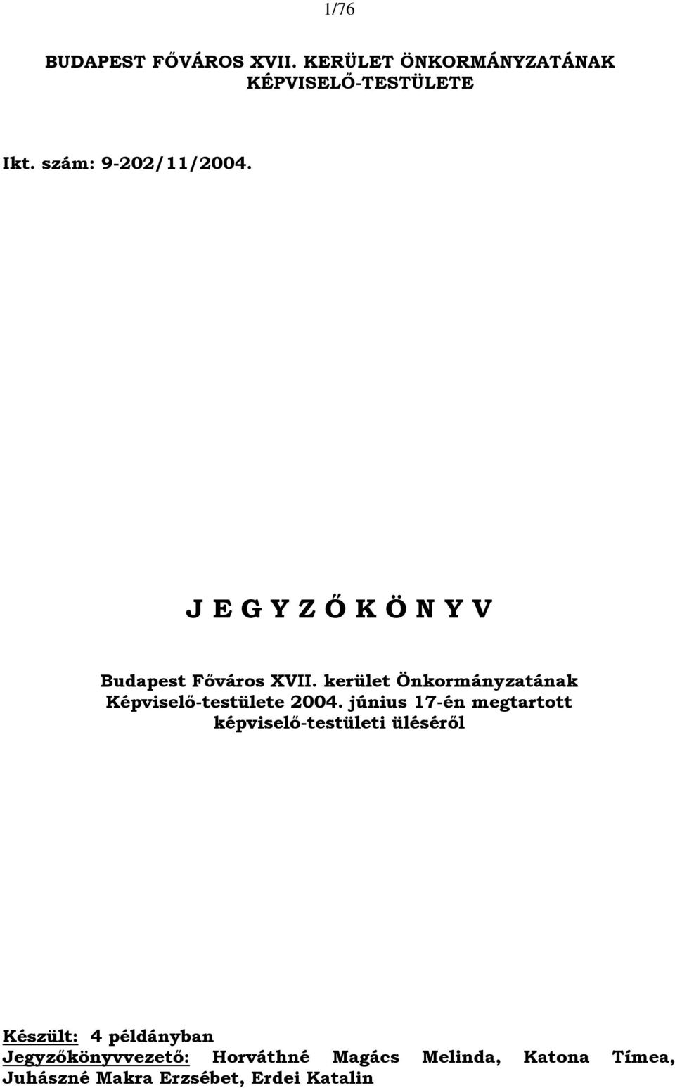 kerület Önkormányzatának Képviselő-testülete 2004.