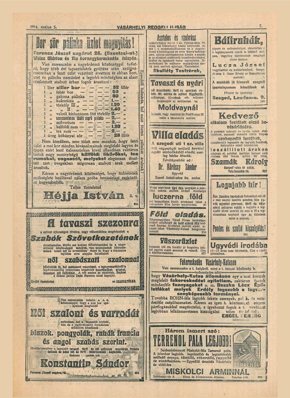 sört és pálink neműeket legjobb minőségben z lnt részletezett szbott árbn fogok árusítni: liter s i l l e r b o r 5 2 fillér fehér bor ; 69 ö gbon pálink ' :-90 *y kukorícz 1. törköly m. 120 w n 1.