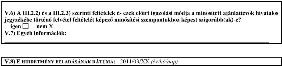 minősített ajánlattevők hivatalos jegyzékébe történő felvétel feltételét